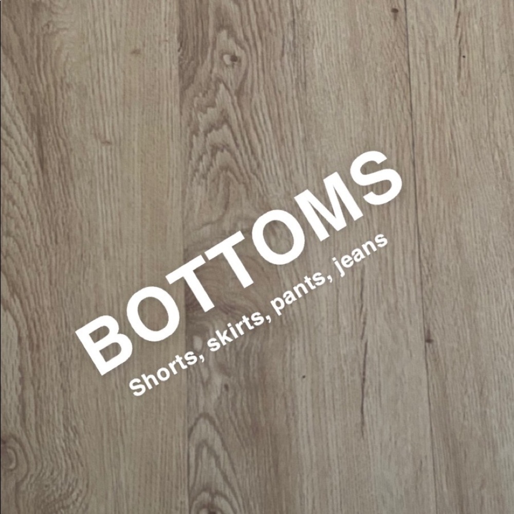 BOTTOMS!